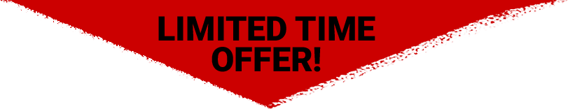 Limited Time Offer!