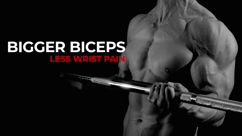 bigger biceps less wrist pain