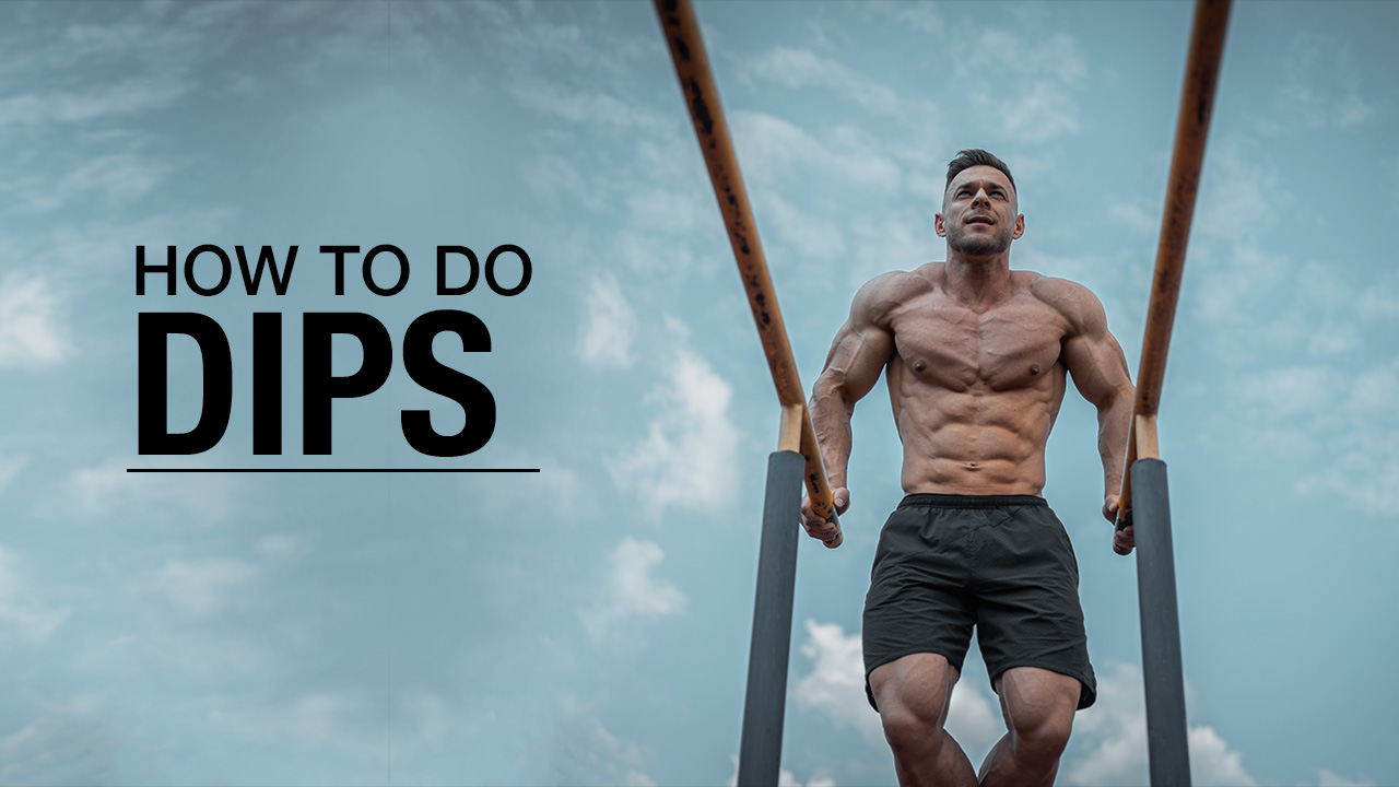 How To Do The Dips Exercise