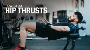 How To Do Hip Thrusts