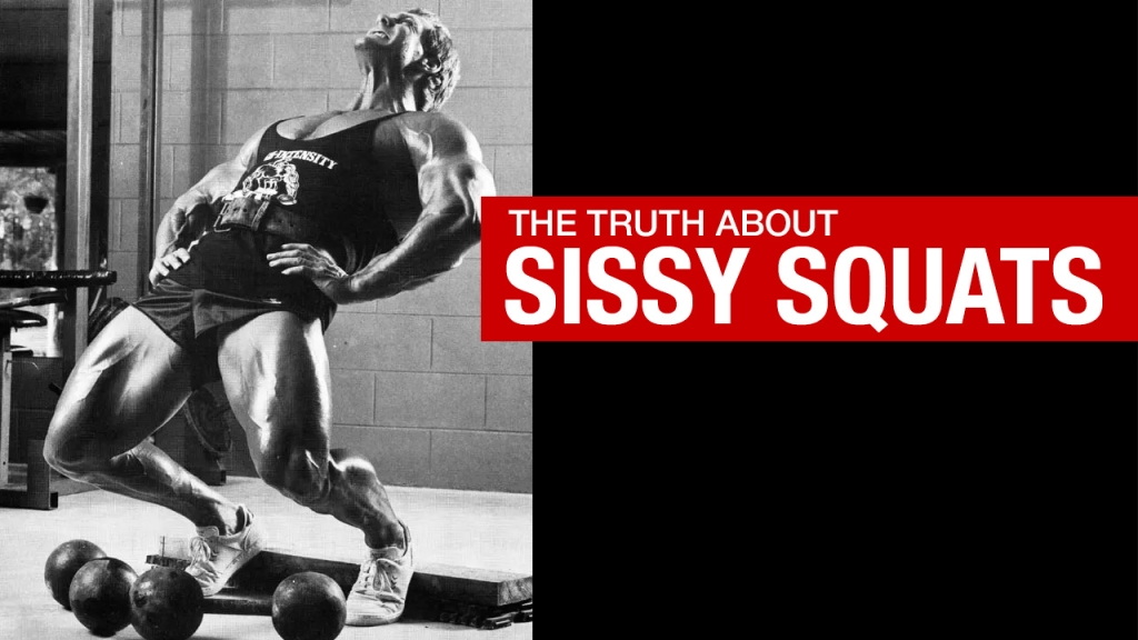 the truth about sissy squats